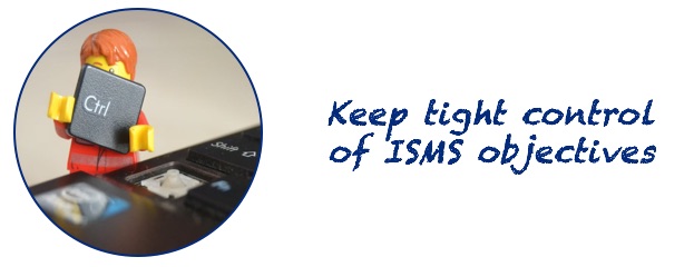 Keep control of ISMS objectives - mission creep is a mistake