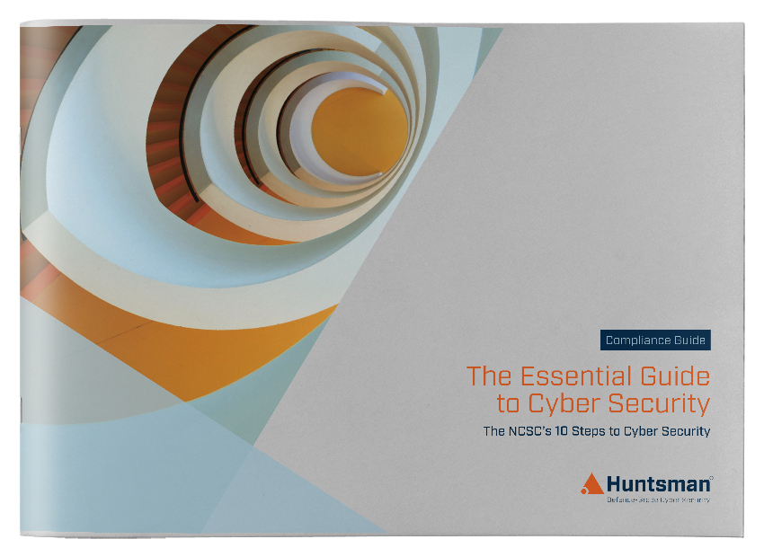 Essential Guide to Cyber Security NCSC 10 Steps Essential Guide to Cyber Security NCSC 10 Steps