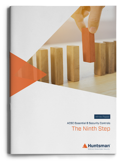ACSC Essential 8 Security Controls: The Ninth Step ACSC Essential 8 Security Controls: The Ninth Step